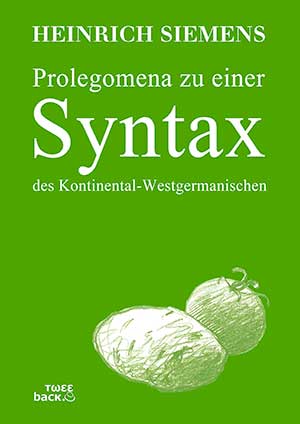 Prolegomena zu einer Syntax des Kontinental-Westgermanischen